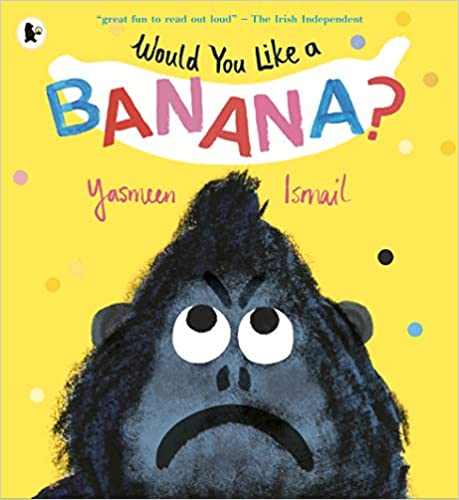 Would You Like a Banana
